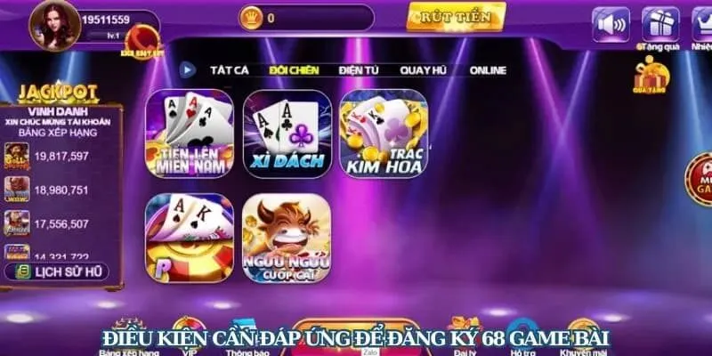 Nắm rõ các điều kiện trước khi đăng ký 68 game bài
