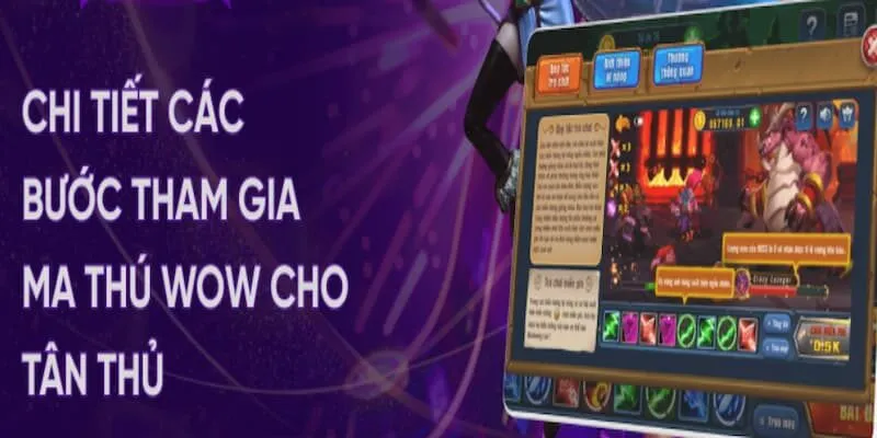 Quy trình truy cập trải nghiệm siêu phẩm slot game Ma Thú WOW